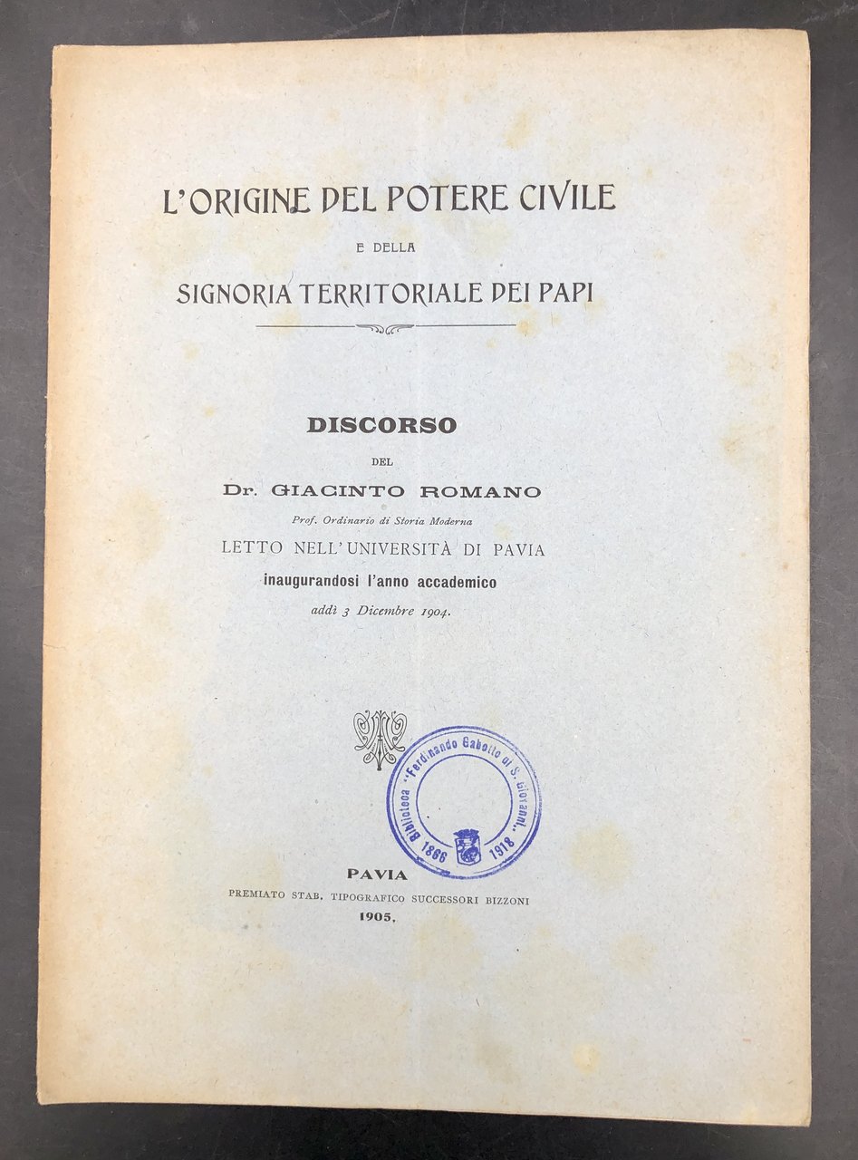 L'ORIGINE del POTERE CIVILE e della SIGNORIA TERRITORIALE dei PAPI. …