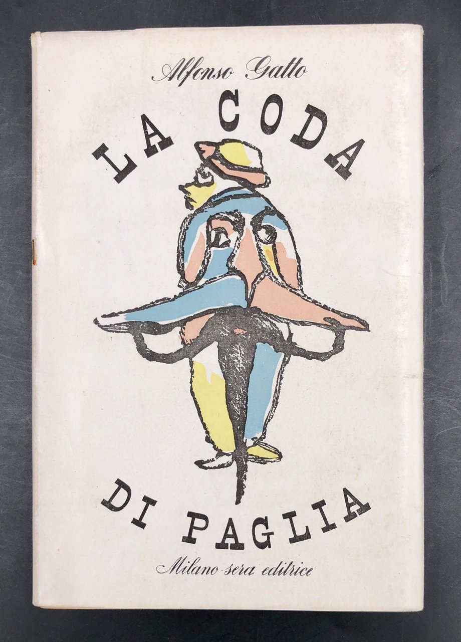 La CODA di PAGLIA. [Al risvolto della sovracc.: "Romanzo eroicomico …