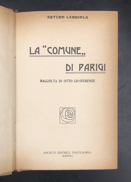 La "COMUNE" di PARIGI. Raccolta di otto conferenze Prefazione Luglio …