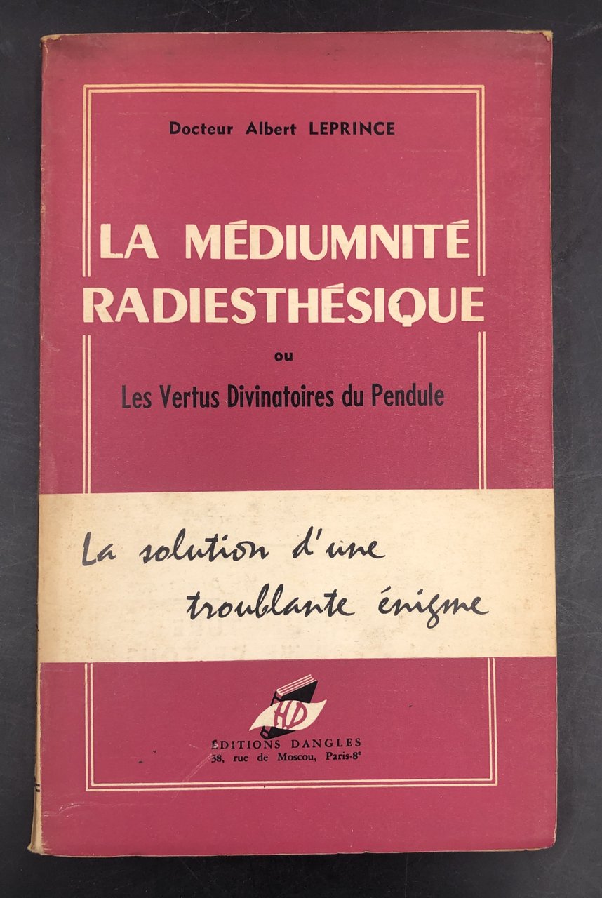 La MEDIUMNITé RADIESTHESIQUE ou les VERTUS DIVINATOIRES du PENDULE. La …