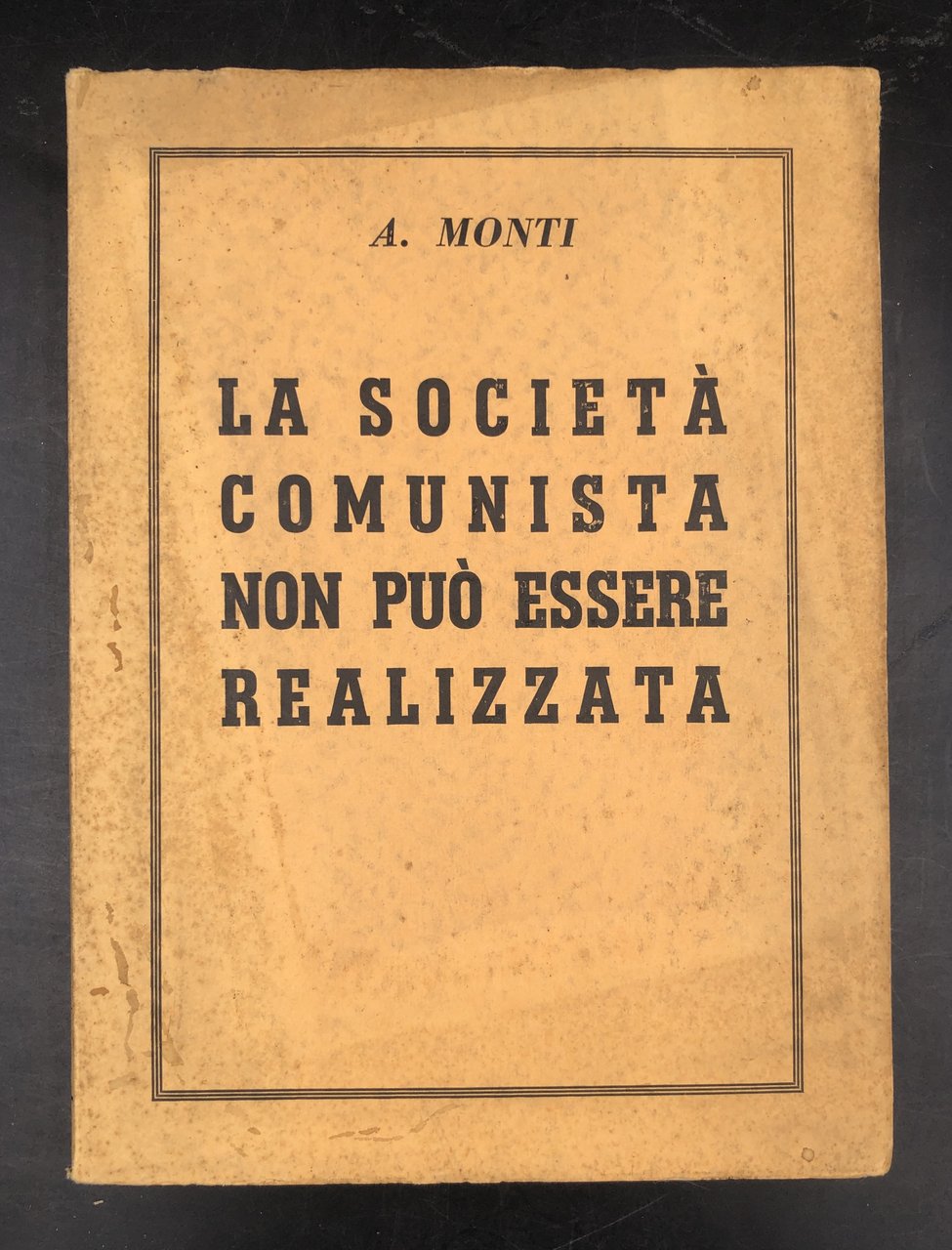 La società COMUNISTA NON può ESSERE REALIZZATA. In questo libro …