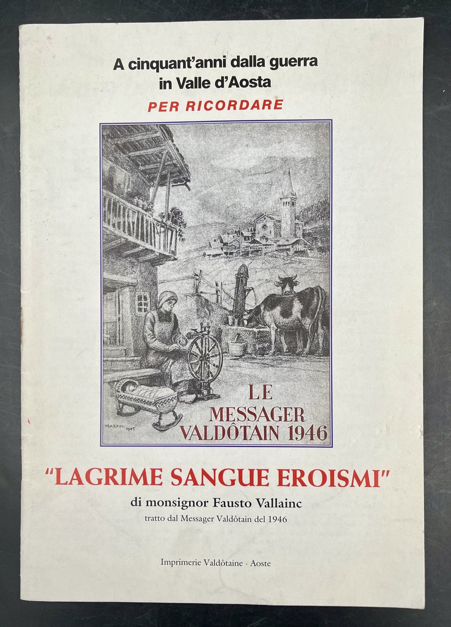 "Lagrime sangue eroismi" di monsignor Fausto VALLAINC tratto dal Messager …