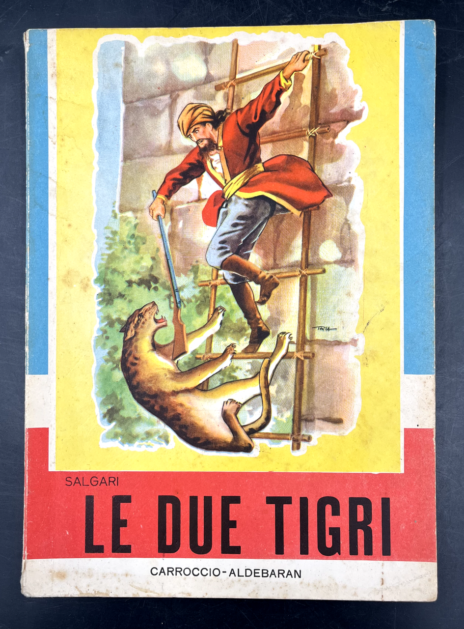 Le DUE TIGRI. Illustrazioni di TRINCIA. Collana Nord-Ovest