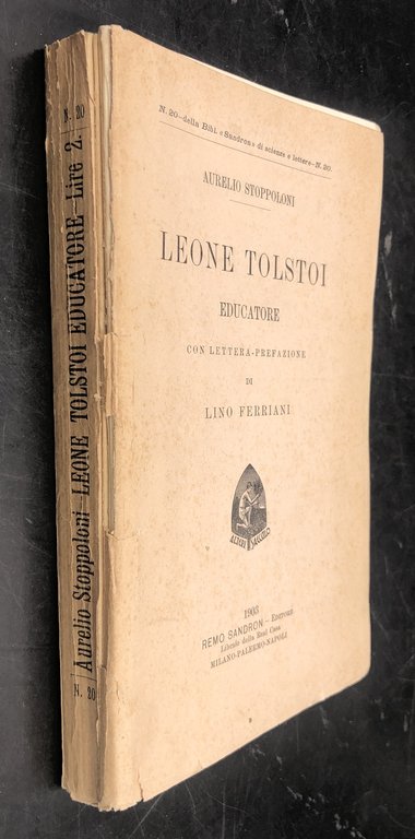 LEONE TOLSTOI EDUCATORE. Con lettera prefazione di Lino FERRIANI. All'occhiello …