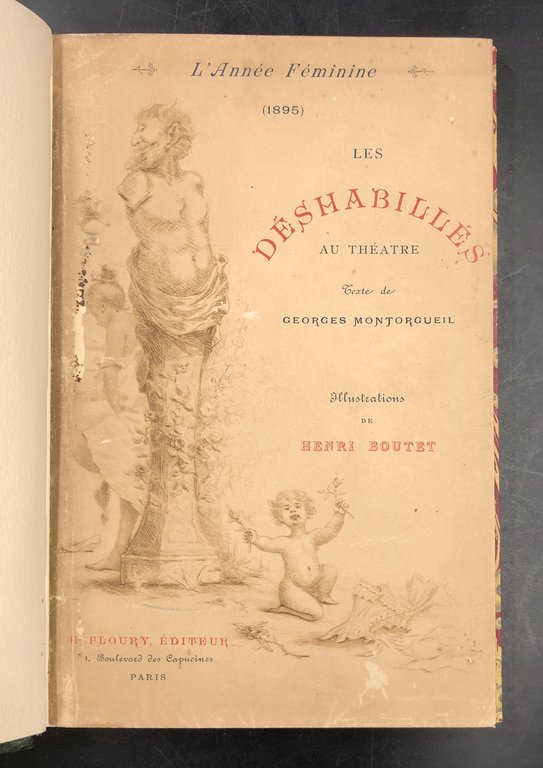 Les DESHABILLES au THEATRE. Texte de Georges Montorgueil. Illustrations de …