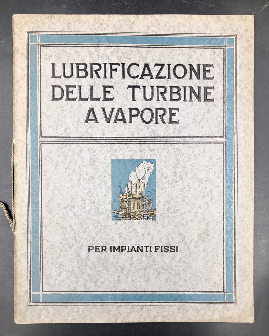 LUBRIFICAZIONE delle TURBINE a VAPORE. Per impianti fissi. 3ª ed.