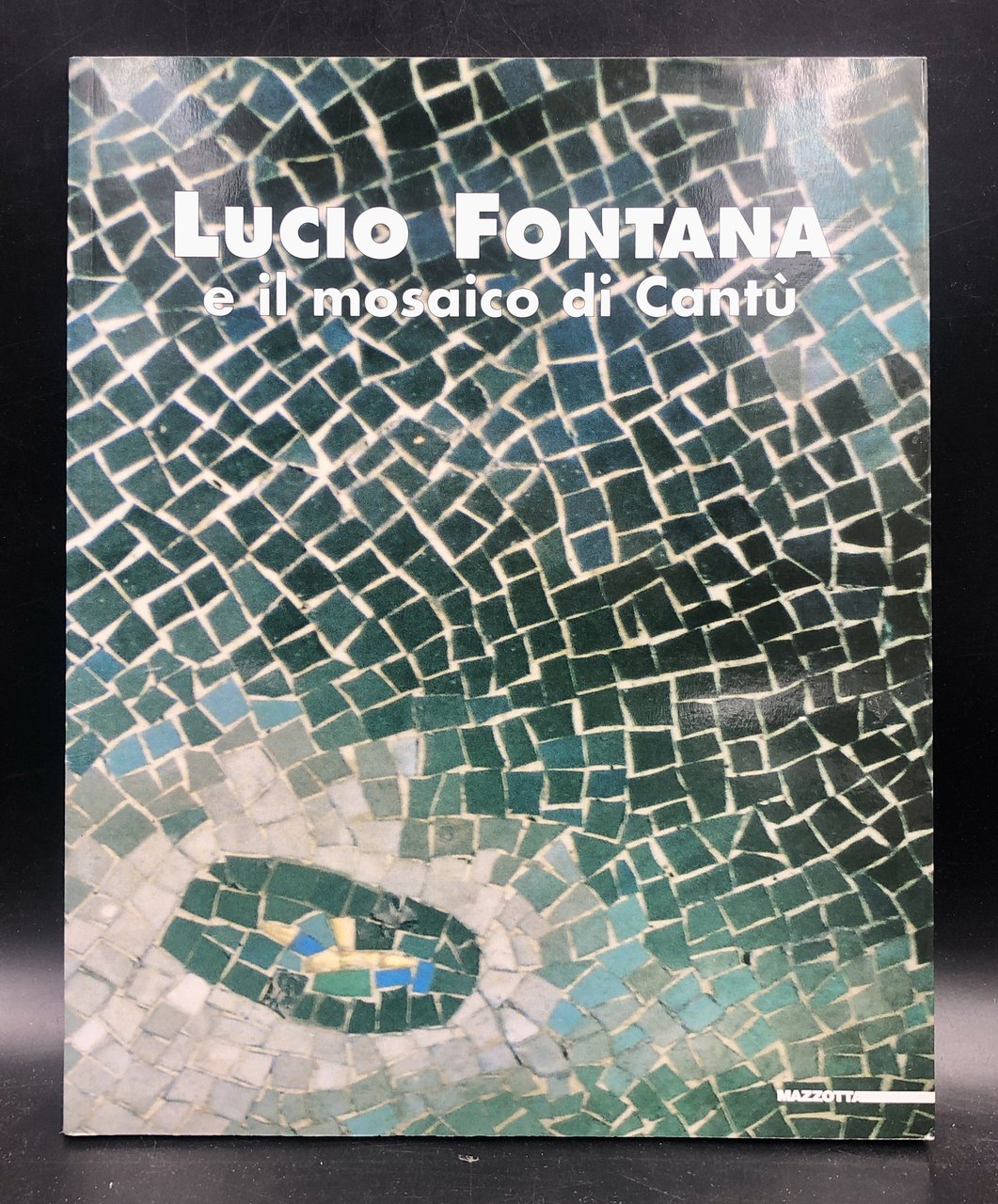 LUCIO FONTANA e il MOSAICO di CANTù. Catalogo della mostra …