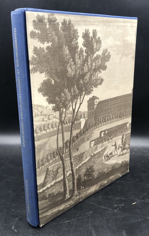 MONCALIERI dall'ILLUMINISMO al RISORGIMENTO. Edizione di 1000 esemplari numerati (es. …