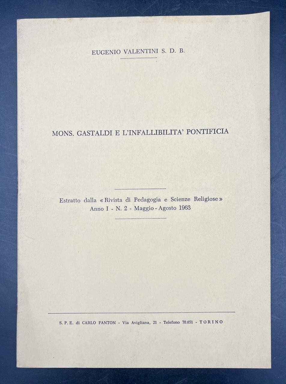 Mons. GASTALDI e l'INFALLIBILITà PONTIFICIA. Estr. orig. dalla "Rivista di …