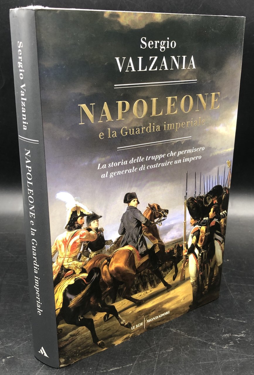 NAPOLEONE e la GUARDIA IMPERIALE. La storia delle truppe che …