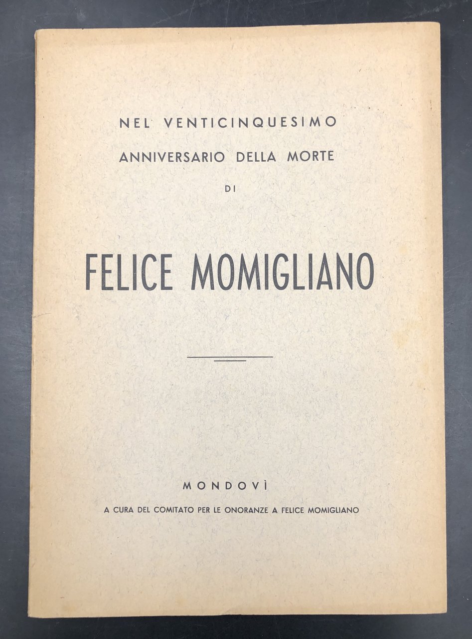 Nel 25° anniversario della morte di FeLice MOMIGLIANO.