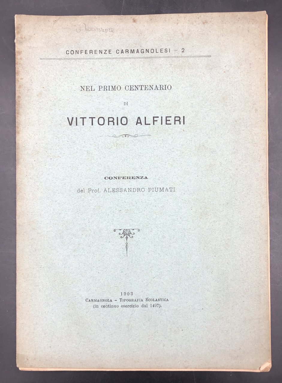 Nel primo centenario di Vittorio ALFIERI. Conferenza. Conferenze Carmagnolesi, 2.