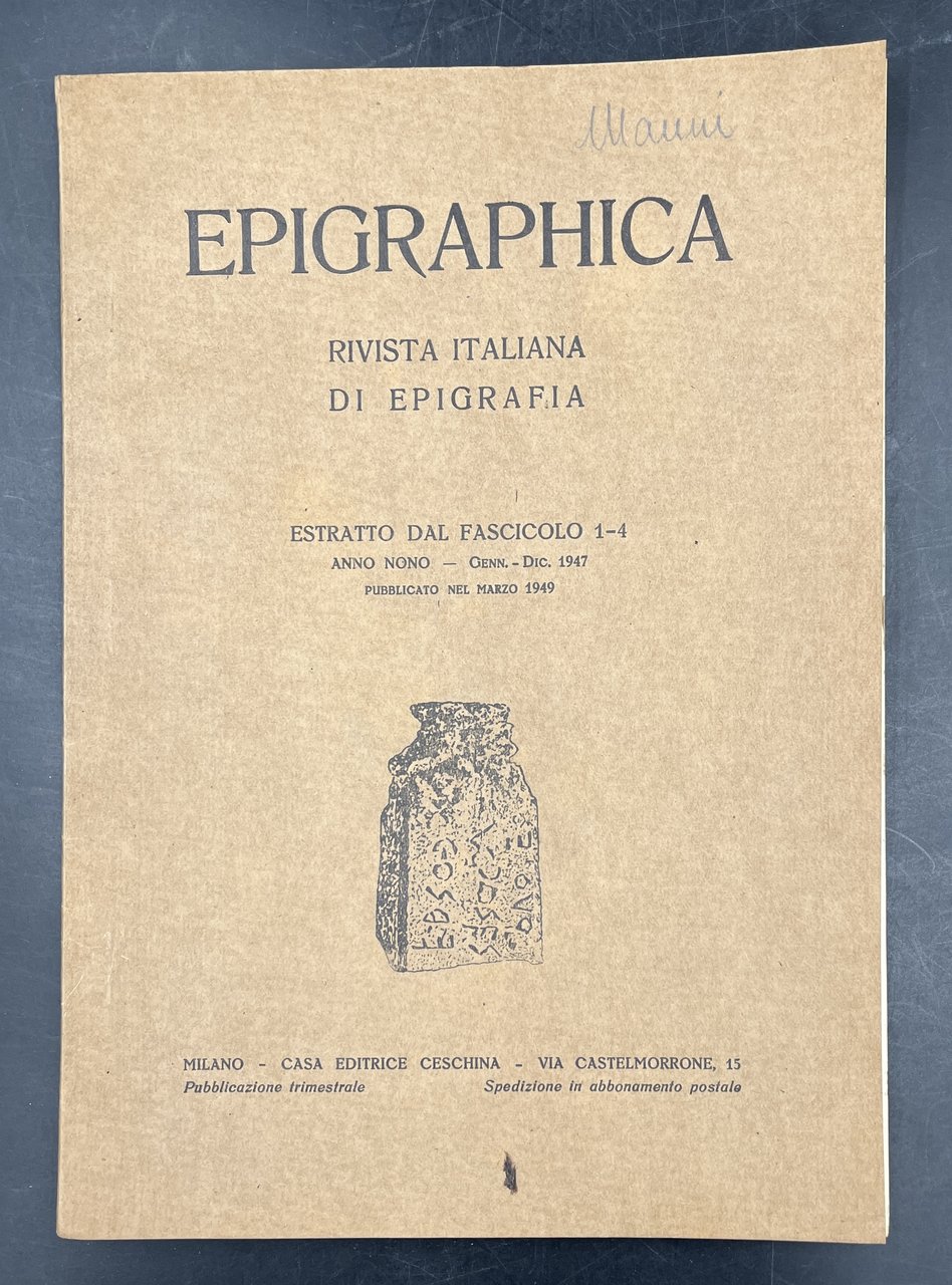 Note di EPIGRAFIA GALLIENIANA. Estr. orig. da: Epigraphica, 9 (1947), …