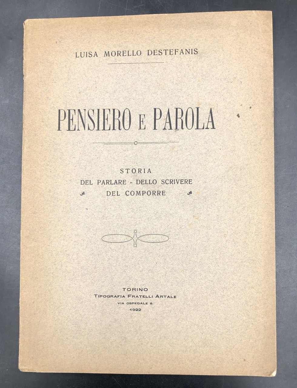 Pensiero e parola : STORIA del PARLARE, dello SCRIVERE, del …