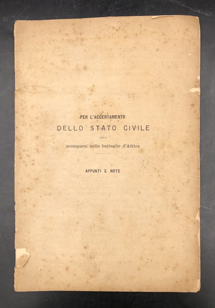 Per l'ACCERTAMENTO dello STATO CIVILE degli SCOMPARSI nelle BATTAGLIE d'AFRICA. …