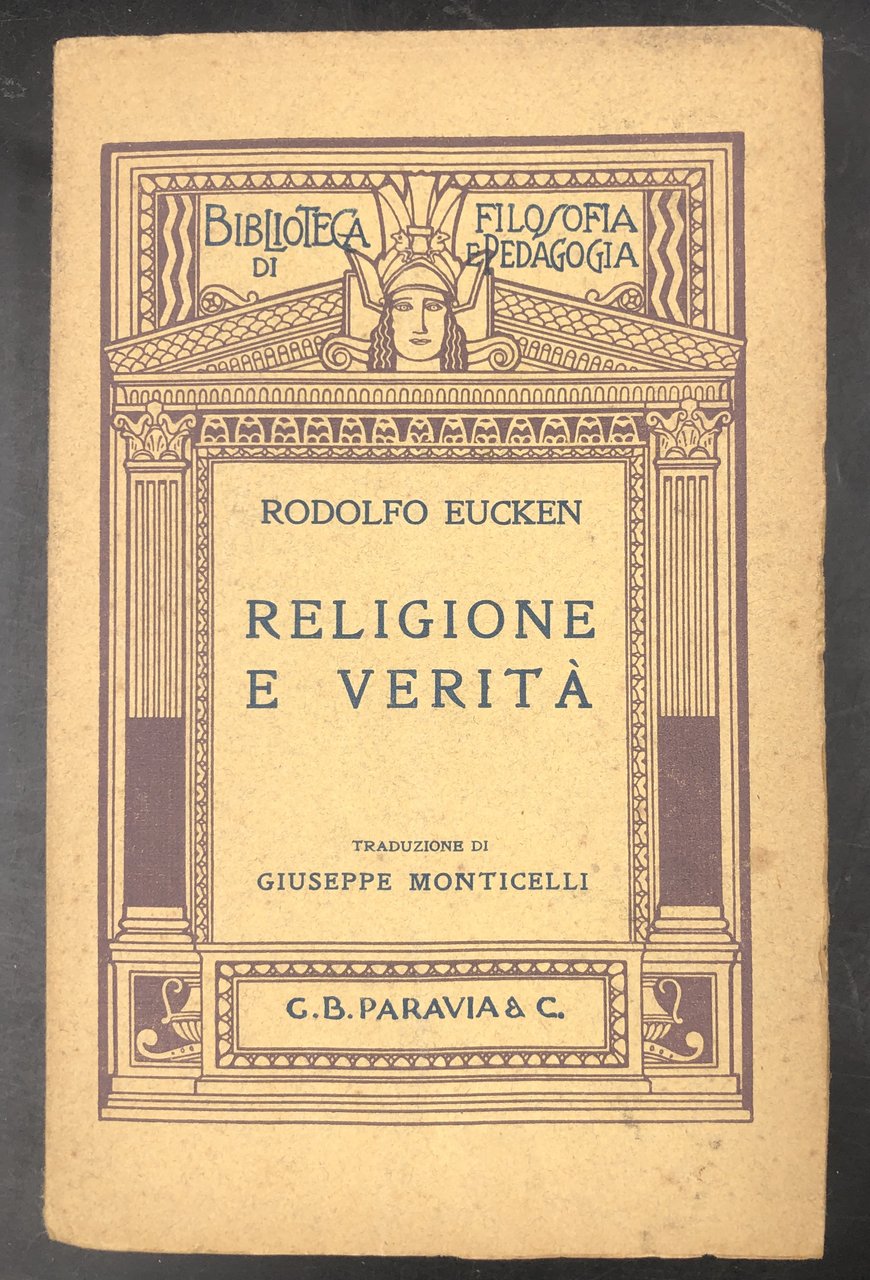 RELIGIONE e VERITà. Trad. di Gius. MONTICELLI. Bibl. di Filos. …