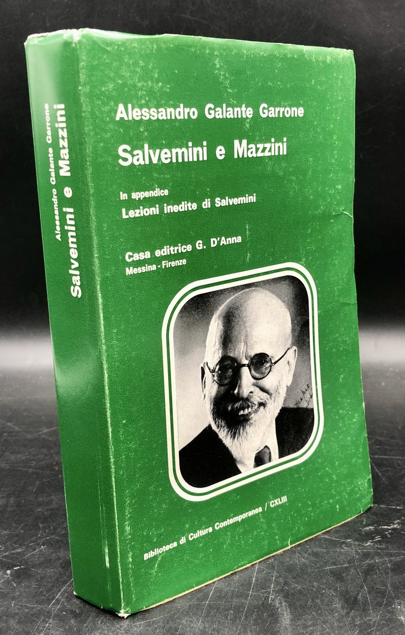 SALVEMINI e MAZZINI. In appendice, lezioni inedite di Salvemini.