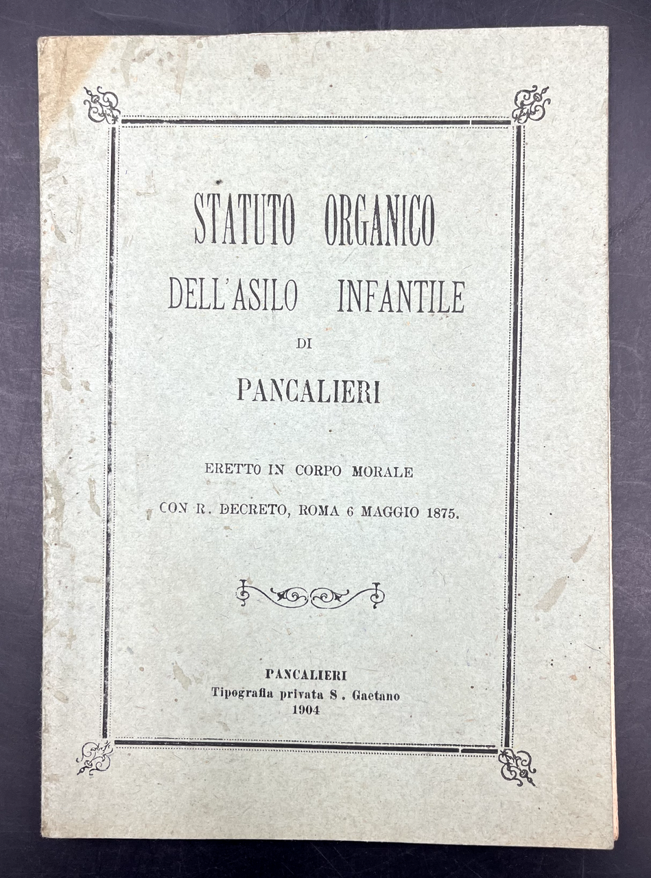 STATUTO organico dell'ASILO INFANTILE di PANCALIERI. Eretto in corpo morale …