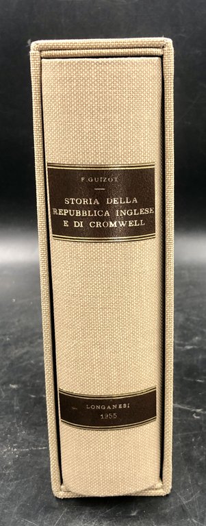 Storia della REPUBBLICA INGLESE e di CROMWELL. Con l'aggiunta di …