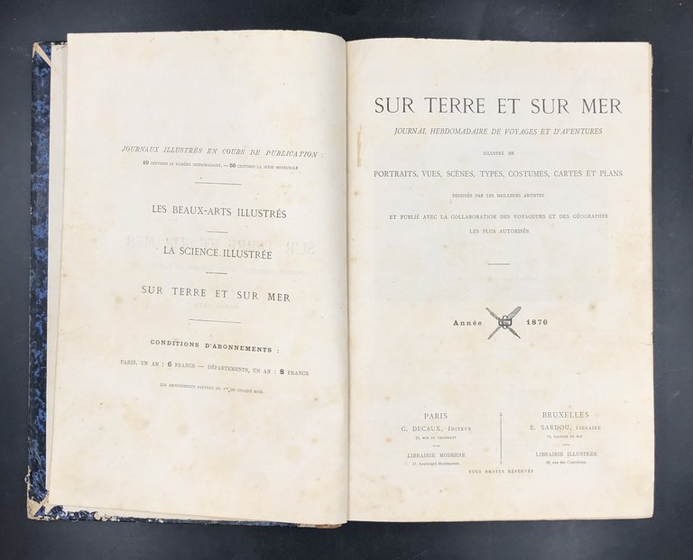 Sur TERRE et sur MER. Journal hebdomadaire de voyages et …