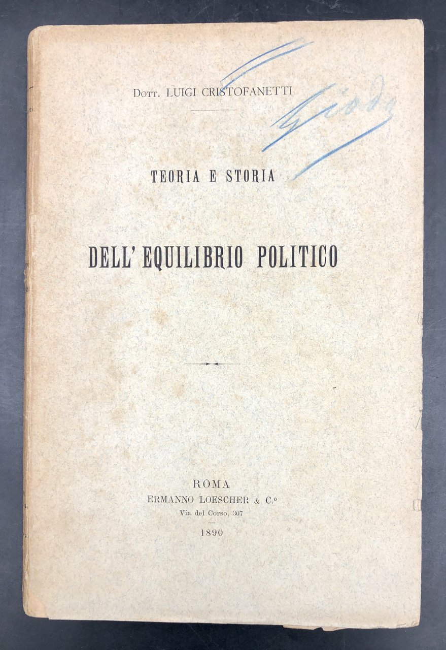 TEORIA e STORIA dell'EQUILIBRIO POLITICO. All'occhiello, DEDICA AUTOGRAFA FIRMATA dell'Autore …