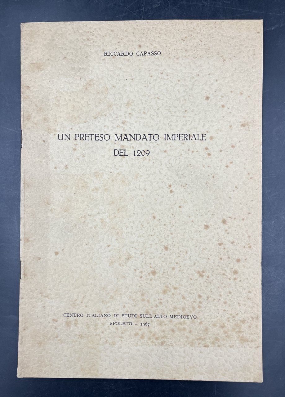 Un PRETESO MANDATO IMPERIALE del 1209. [Abbazia di Santa Croce …