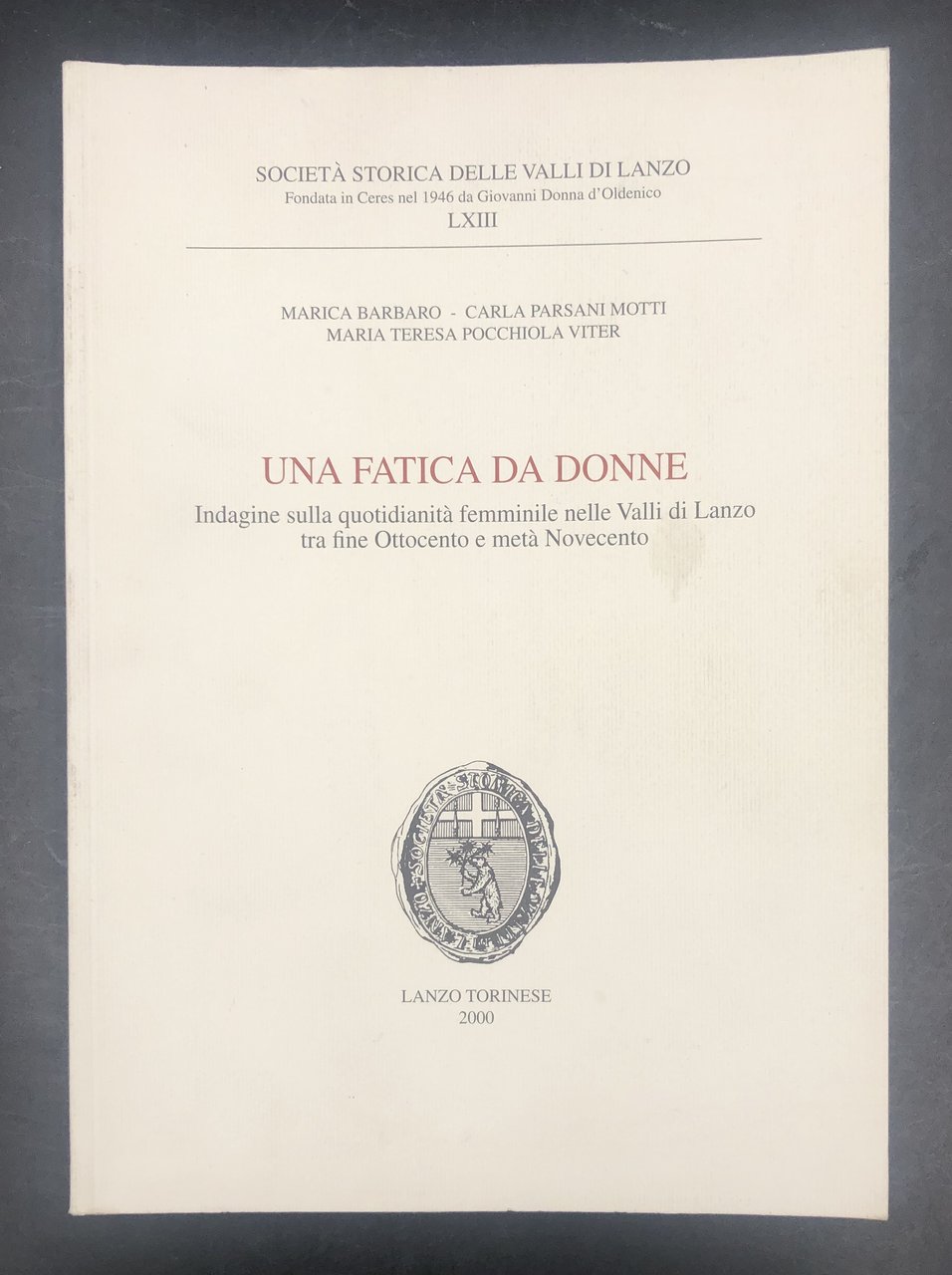 Una FATICA da DONNE.Indagine sulla QUOTIDIANITà FEMMINILE nelle VALLI di …