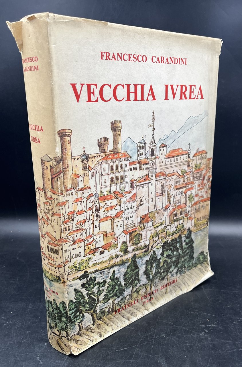 VECCHIA IVREA. Introd. di Piero NARDI. 3ª ed. riveduta e …
