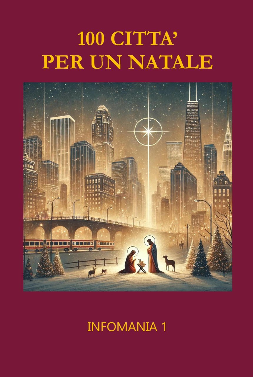 100 città per un Natale. Infomania. Vol. 1