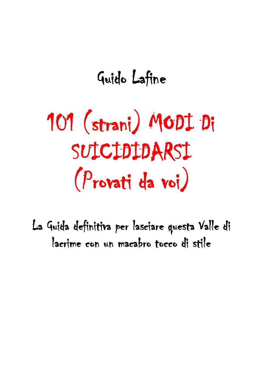 101 (strani) modi di suicidarsi. (Provati da voi)