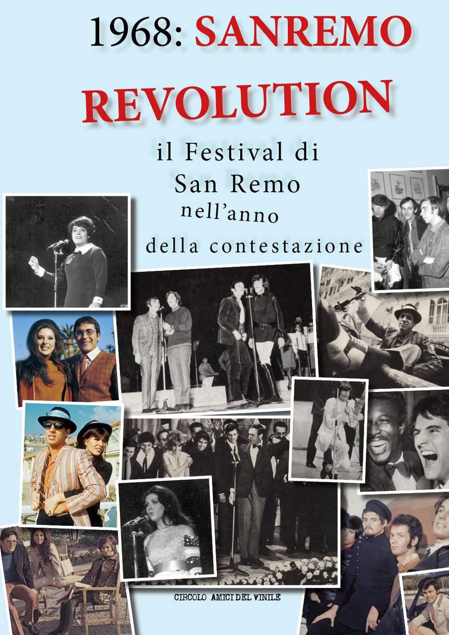 1968: Sanremo revolution. Il Festival di San Remo nell'anno della …