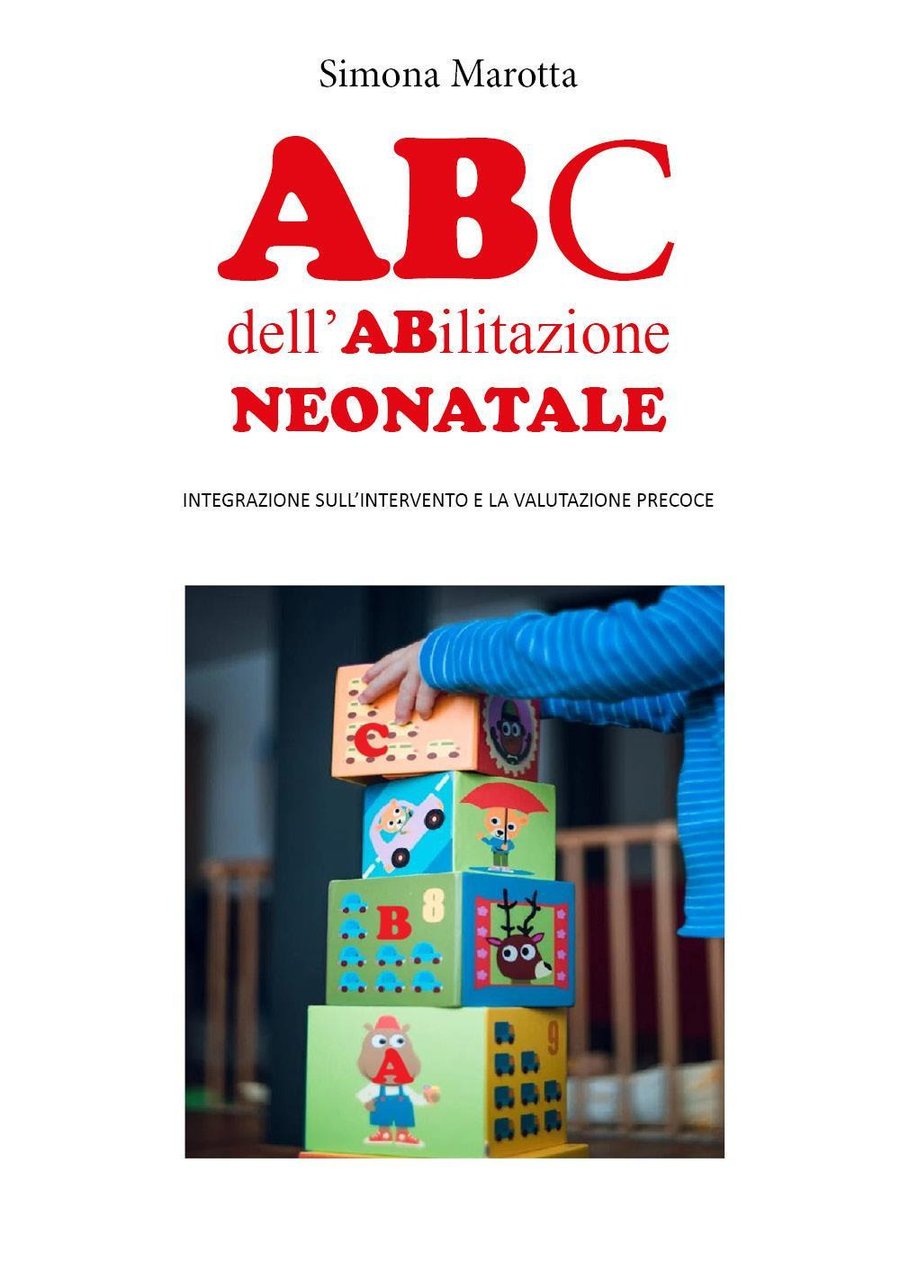 ABC dell'abilitazione neonatale. Integrazione sull'intervento e la valutazione precoce