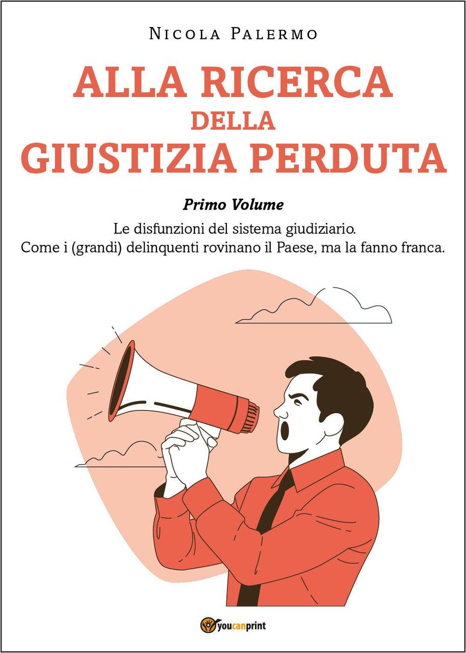 Alla ricerca della giustizia perduta. Vol. 1: Le disfunzioni del …