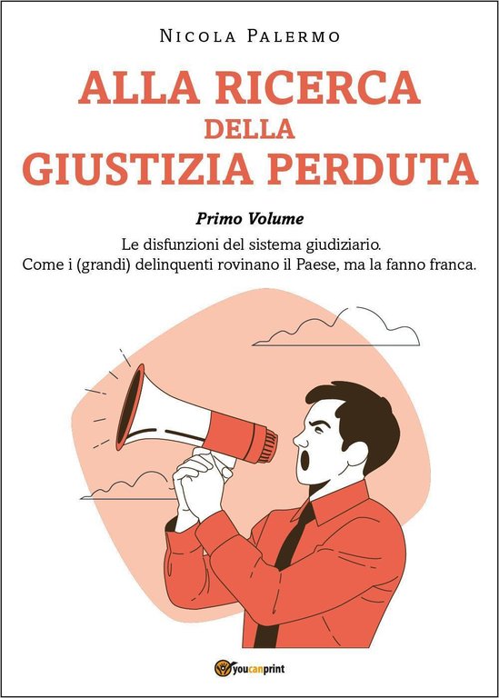 Alla ricerca della giustizia perduta. Vol. 1: Le disfunzioni del …