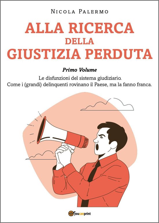 Alla ricerca della giustizia perduta. Vol. 1: Le disfunzioni del …