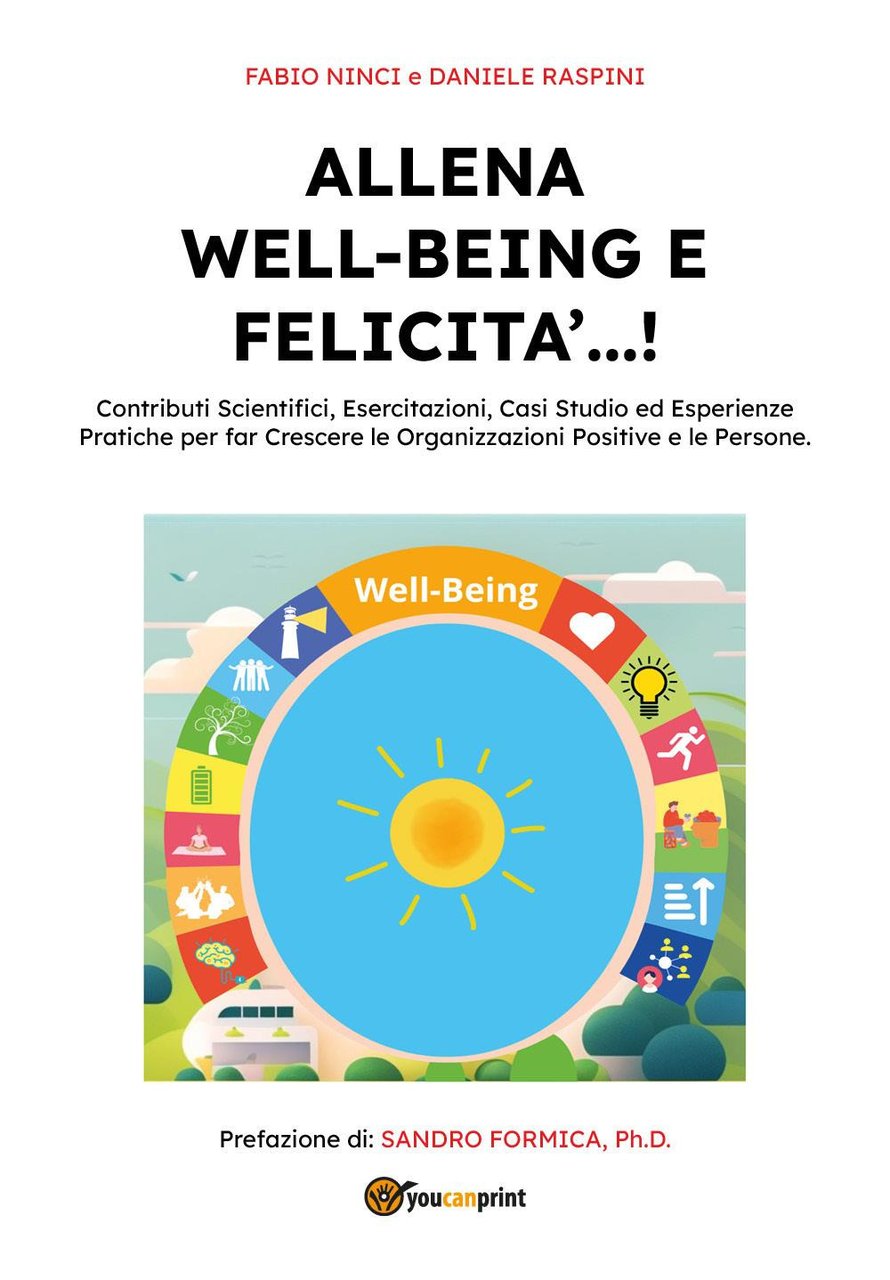 Allena well-being e felicità.! Contributi scientifici, esercitazioni, casi studio ed …