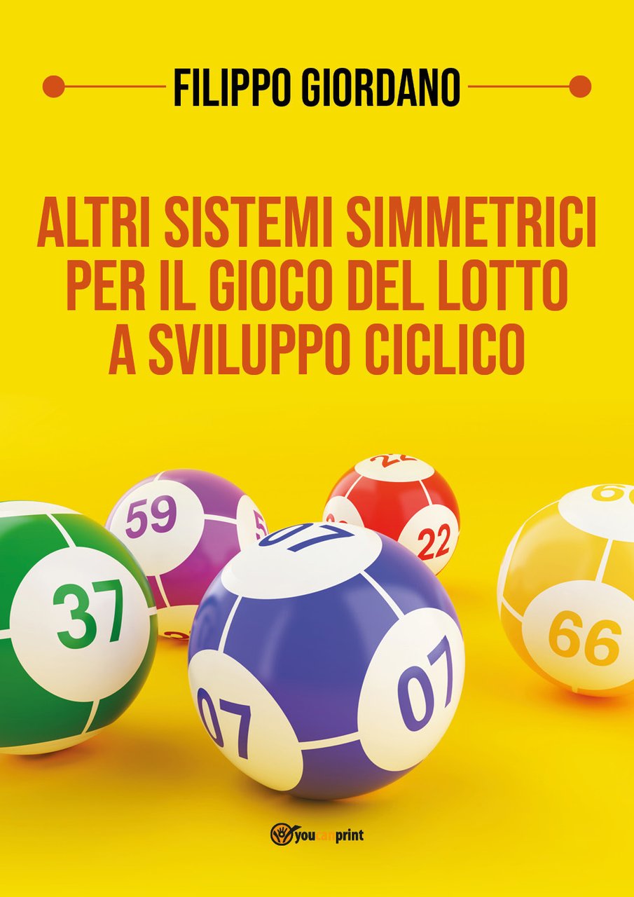 Altri sistemi simmetrici per il gioco del lotto a sviluppo …