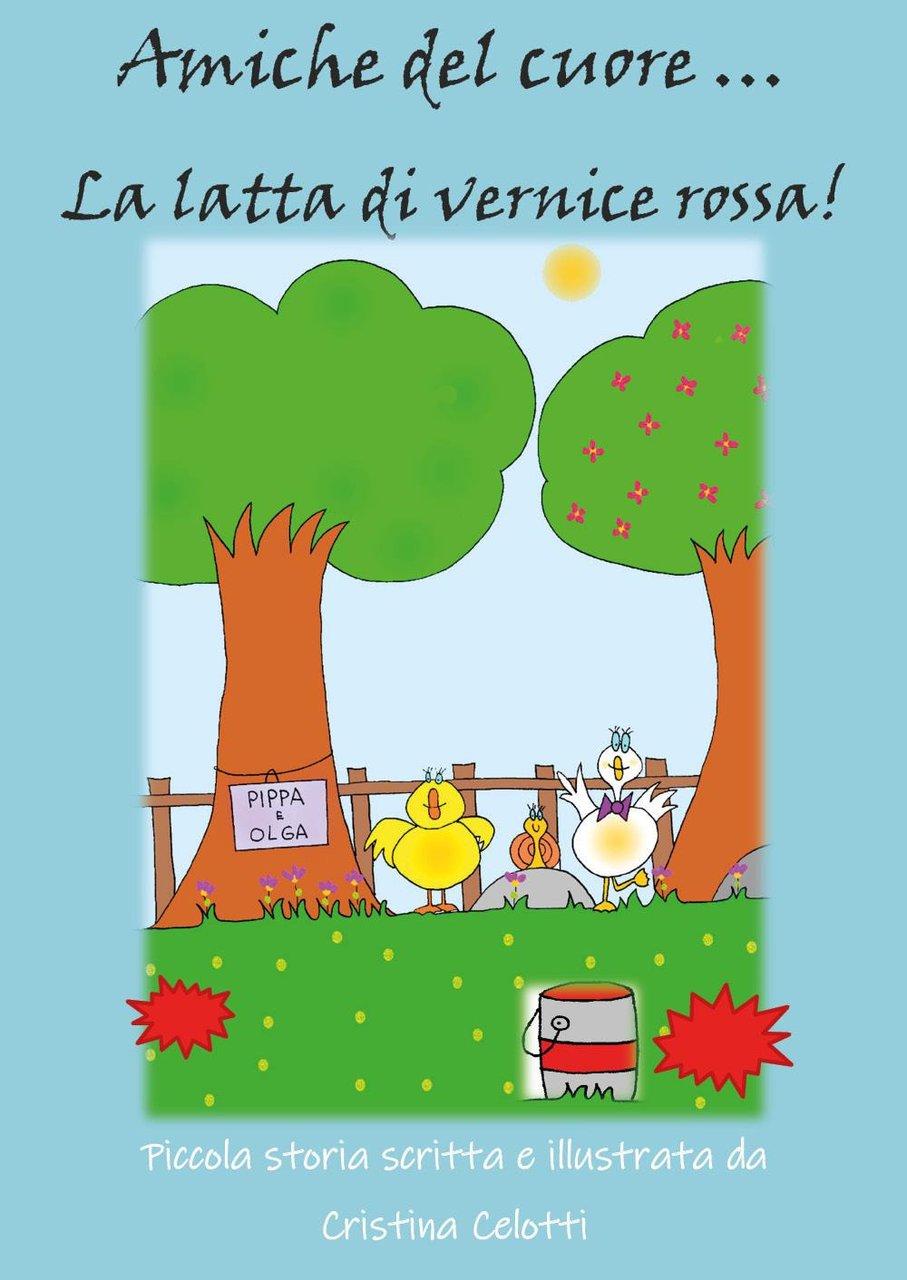Amiche del cuore . La latta di vernice rossa!