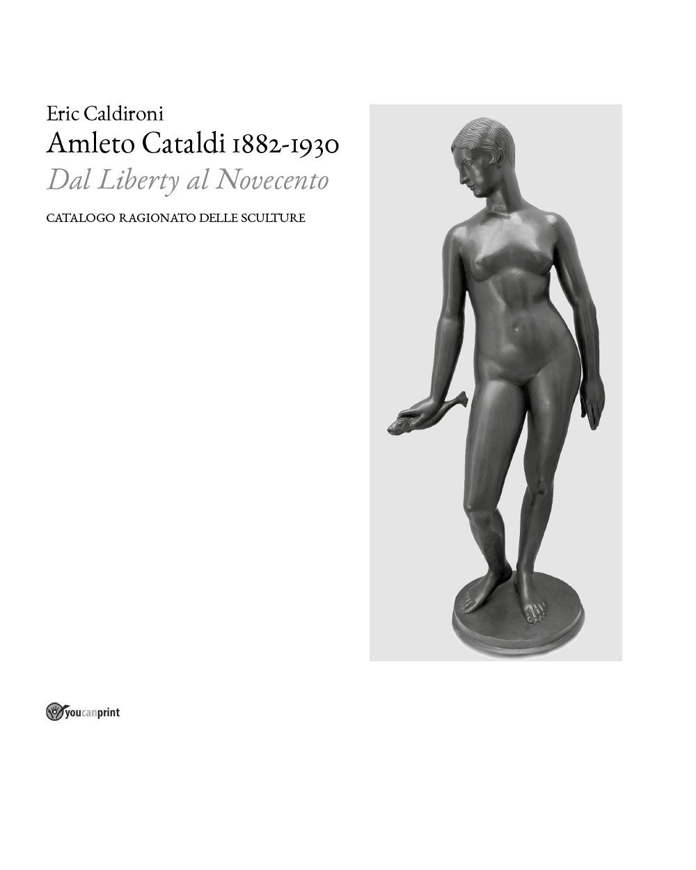 Amleto Cataldi 1882-1930 dal Liberty al Novecento. Catalogo ragionato delle …