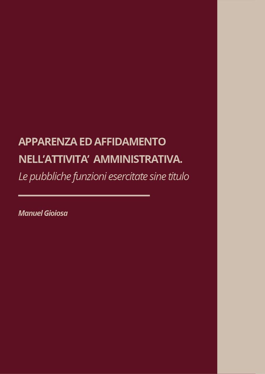 Apparenza ed affidamento nell'attività amministrativa. Le pubbliche funzioni esercitate sine …