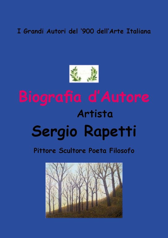 Biografia d'autore. Artista Sergio Rapetti. Pittore, scultore, poeta e filosofo | Immagine Gallery 2