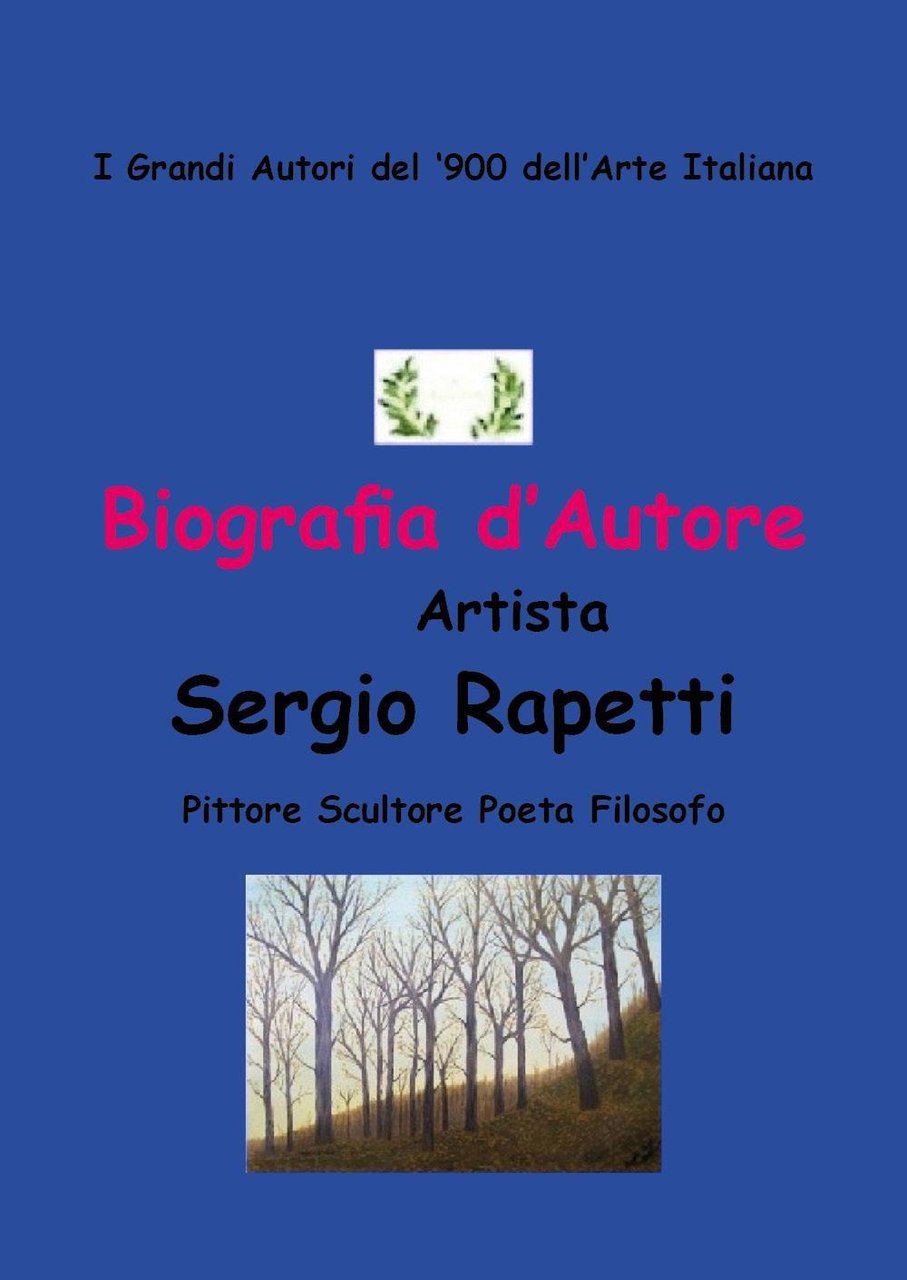 Biografia d'autore. Artista Sergio Rapetti. Pittore, scultore, poeta e filosofo | Immagine principale