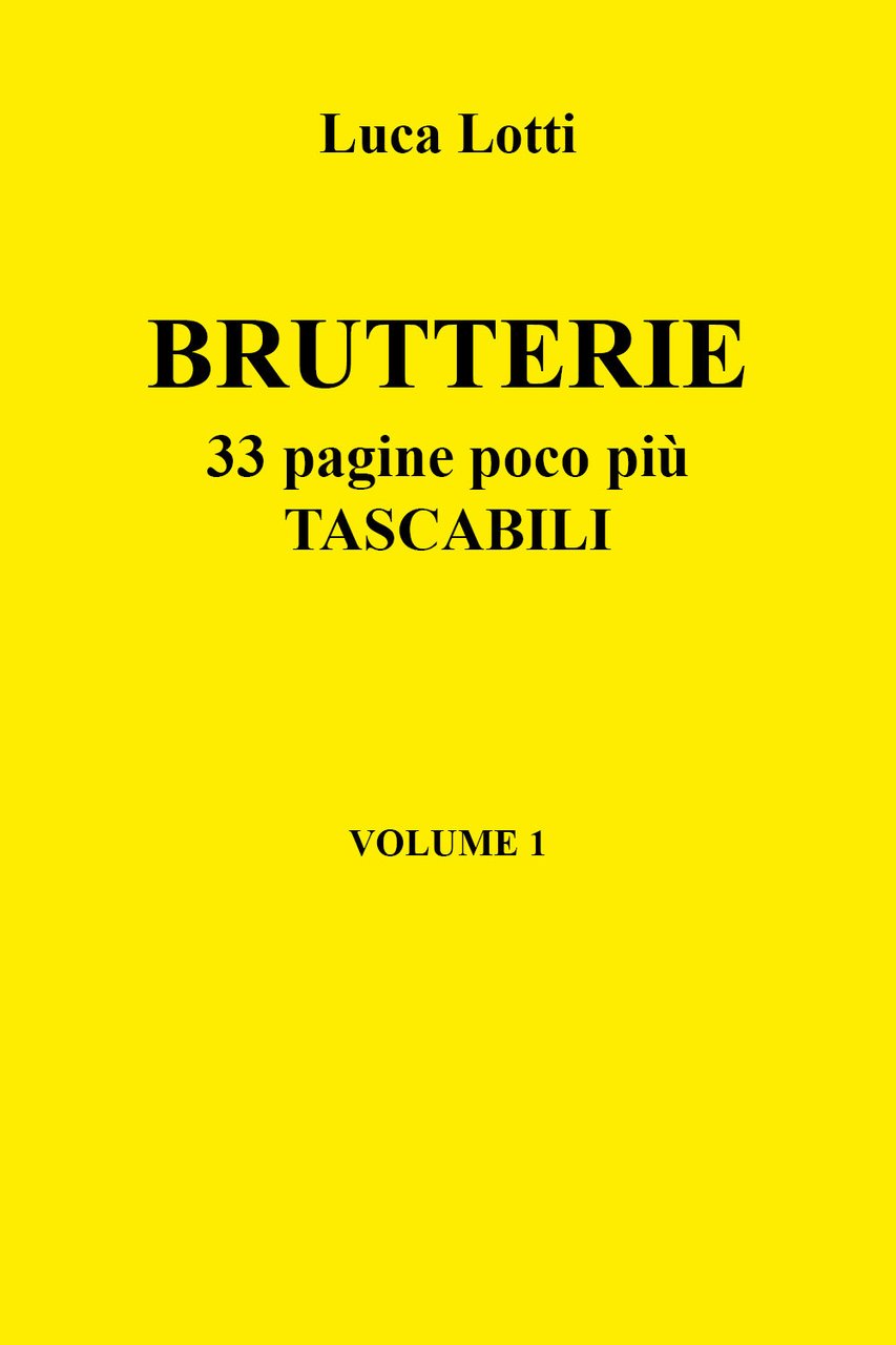 Brutterie. 33 pagine poco più tascabili. Vol. 1