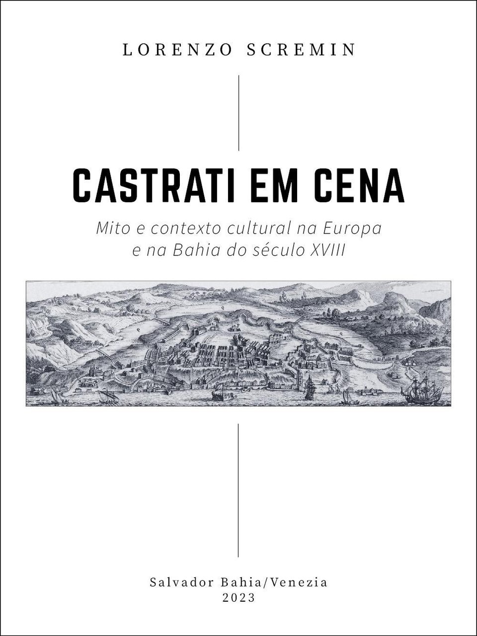 Castrati em cena. Mito e contexto cultural na Europa e …