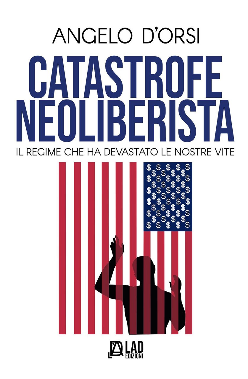 Catastrofe neoliberista. Il regime che ha devastato le nostre vite | Immagine principale