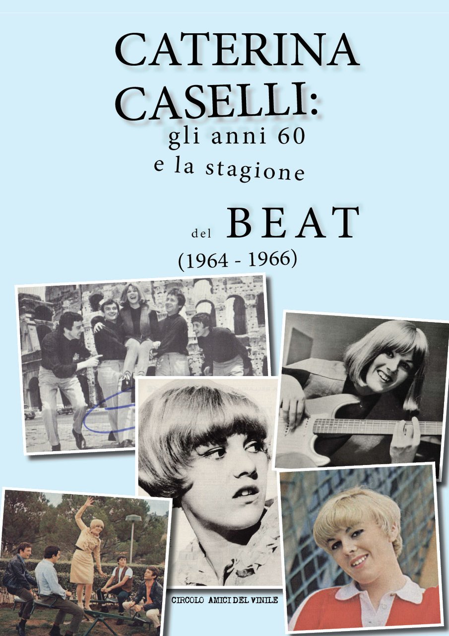 Caterina Caselli: gli anni '60 e la stagione del beat …