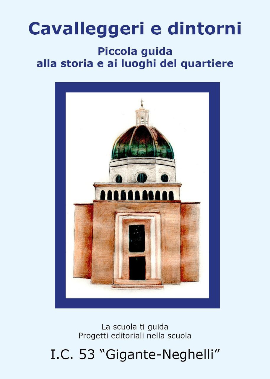 Cavalleggeri e dintorni. Piccola guida alla storia e ai luoghi … | Immagine principale