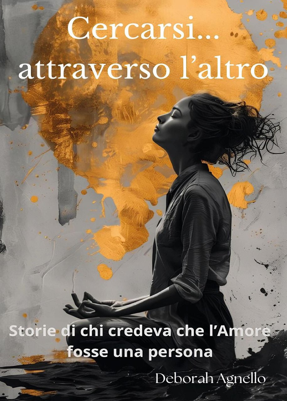 Cercarsi. attraverso l'altro. Storie di chi credeva che l'amore fosse …