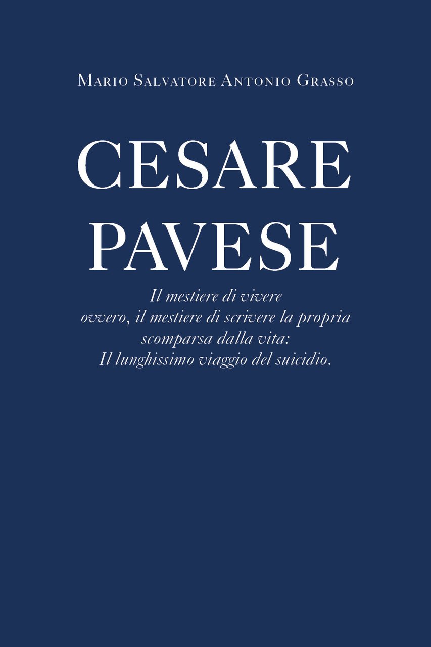 Cesare Pavese. Il mestiere di vivere