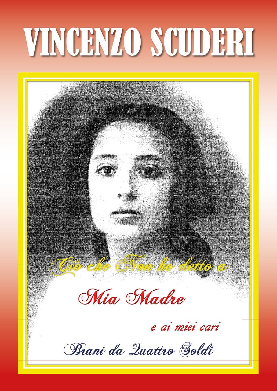 Ciò che non ho detto a mia Madre e ai …